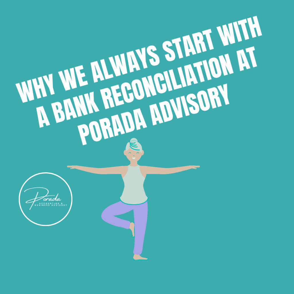 why we always start with a bank reconciliation at porada advisory!